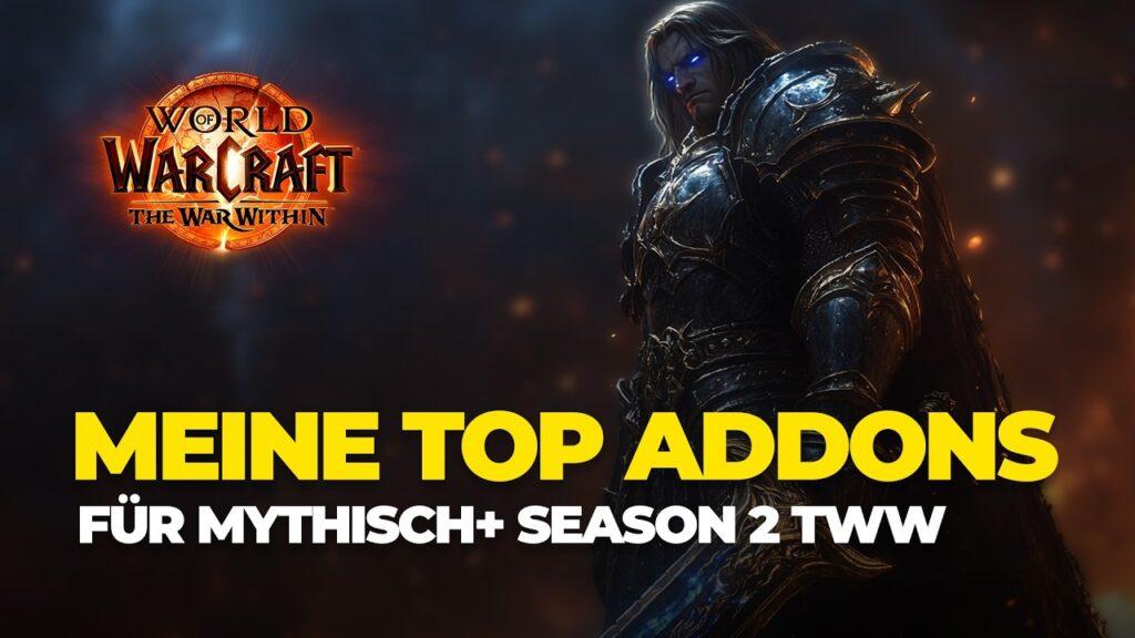 Beste Addons und Weakauras für WoW Mythic+ Saison 2