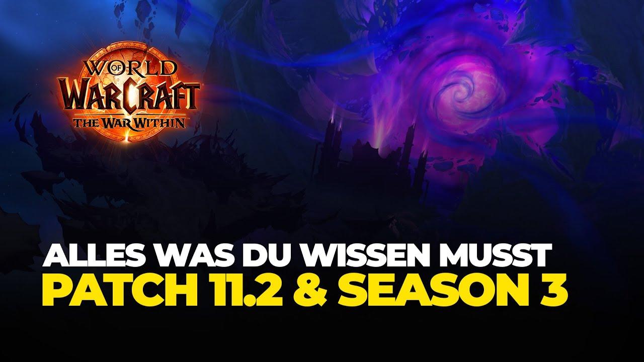World of Warcraft Patch 11.2 & Season 3 - Was ist neu?! - marvolomania.de