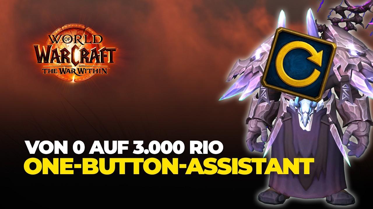 Von 0 auf 3k M+ Score mit nur einem Knopf – Der One-Button-Assistant (World of Warcraft TWW) - marvolomania.de