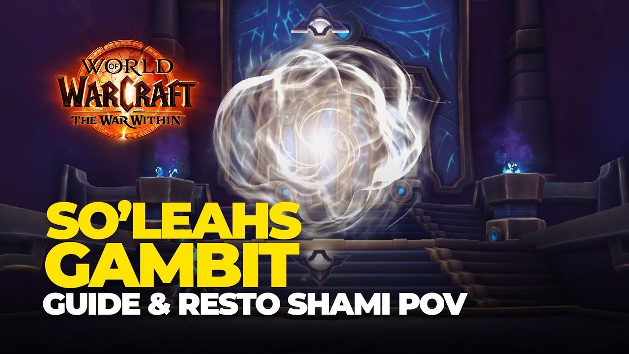Tazavesh Soleahs Schachzug (Gambit) M+ Guide | World of Warcraft TWW Season 3 | Resto Shami POV - marvolomania.de