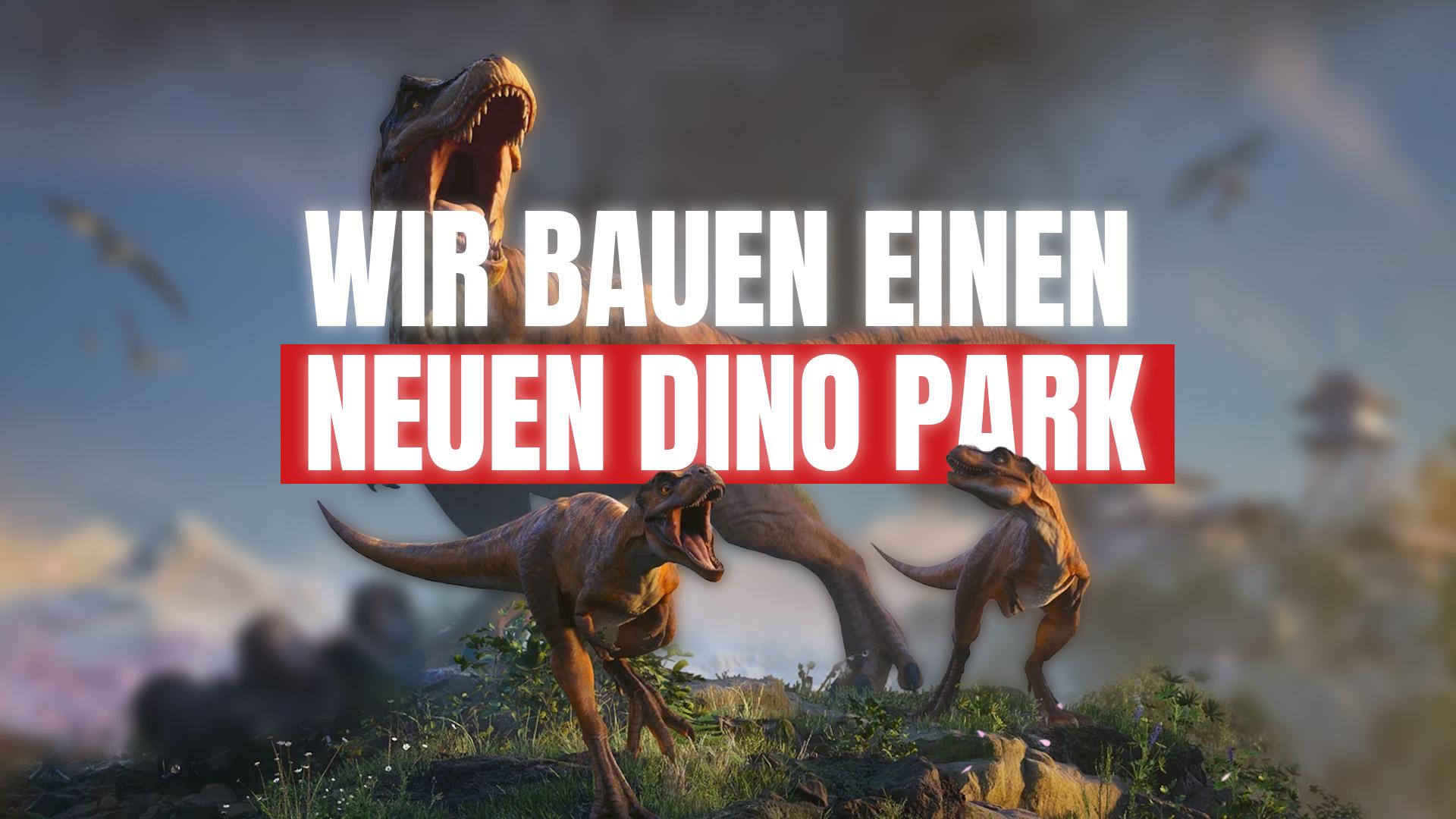 Wir starten einen neuen DINO PARK in Jurassic World Evolution 3